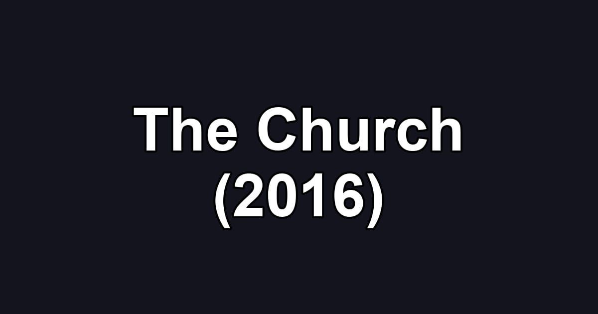 The Church (2016)