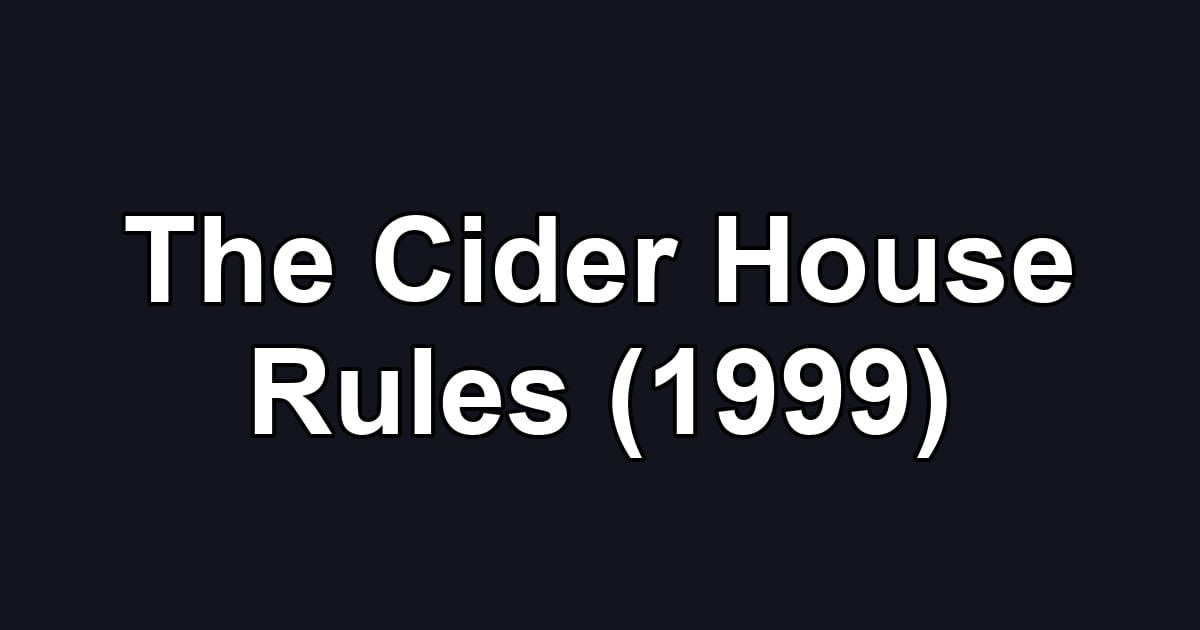 The Cider House Rules (1999)