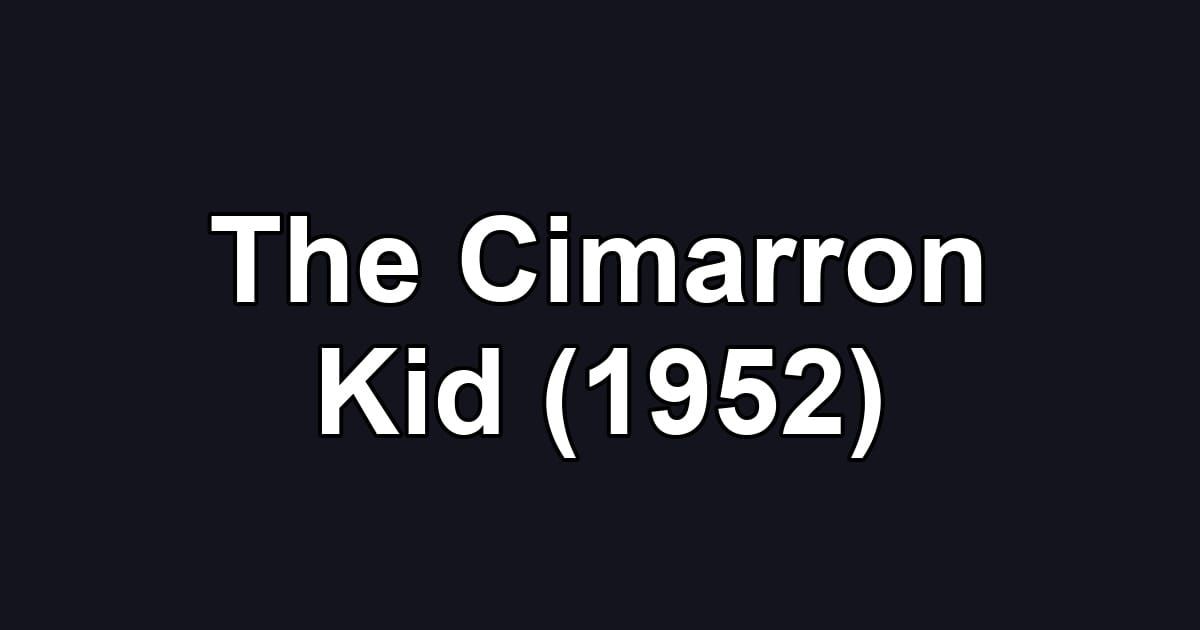 The Cimarron Kid (1952)