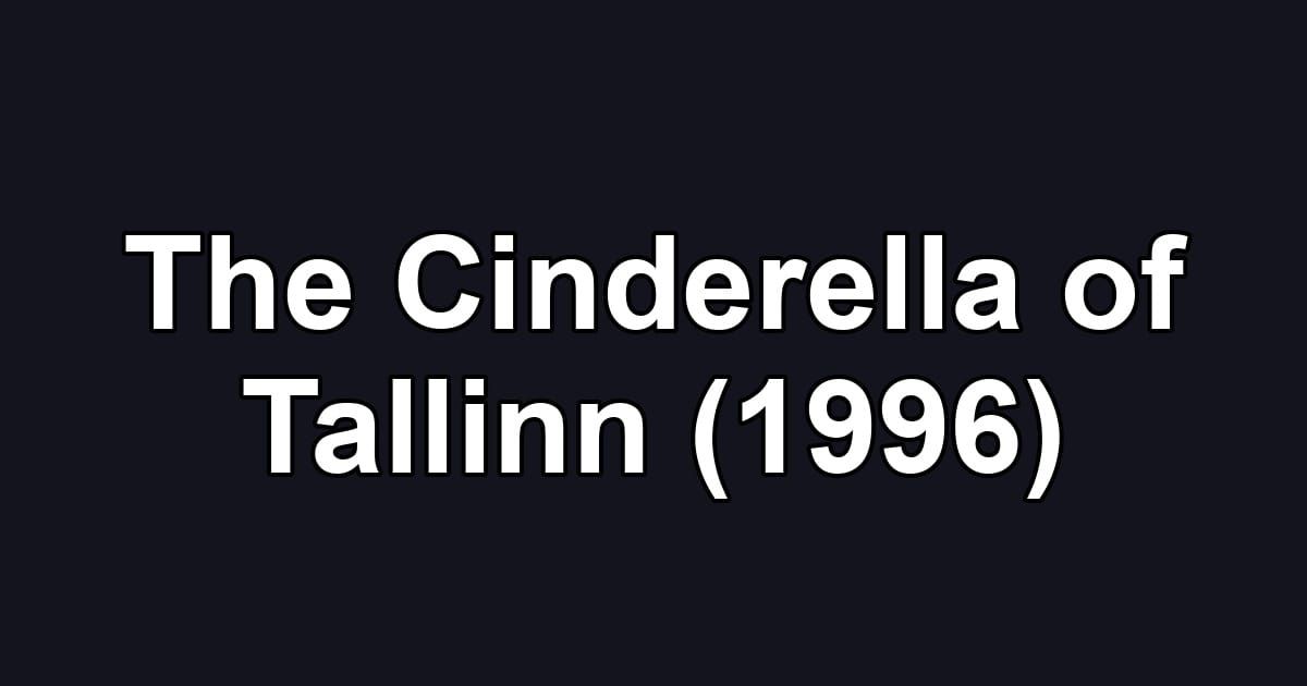 The Cinderella of Tallinn (1996)