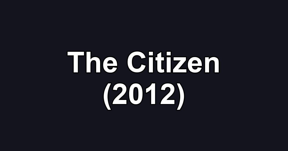 The Citizen (2012)