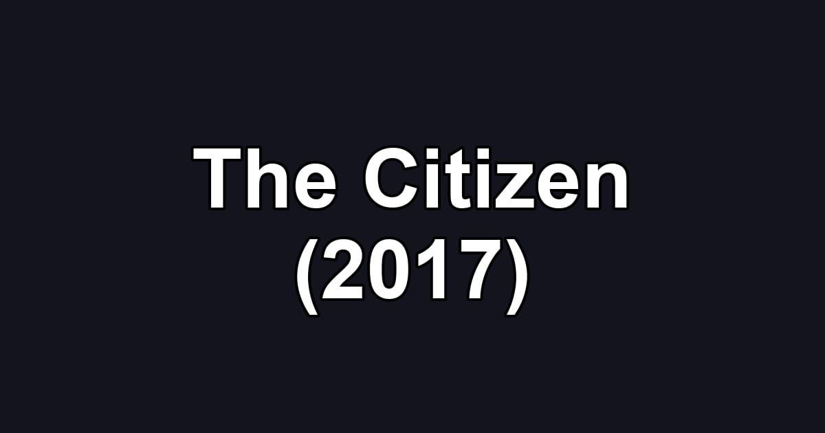 The Citizen (2017)