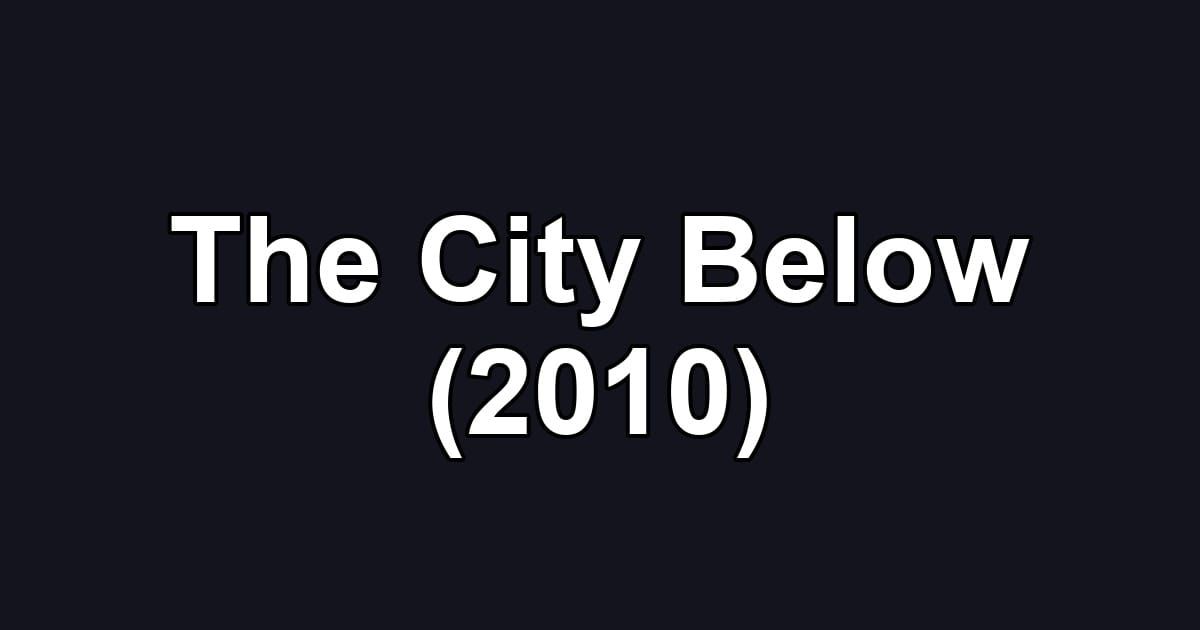 The City Below (2010)
