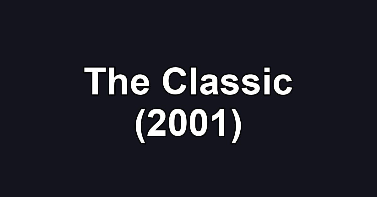 The Classic (2001)