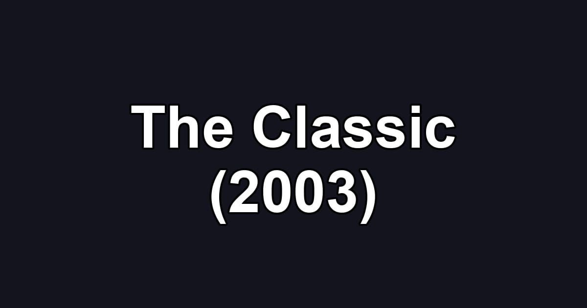 The Classic (2003)