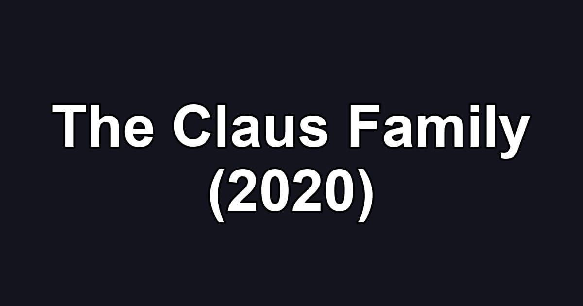 The Claus Family (2020)