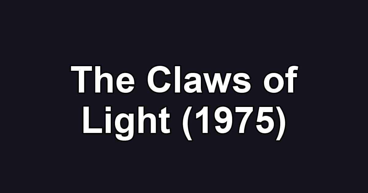 The Claws of Light (1975)
