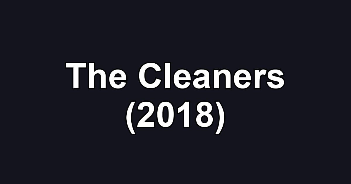 The Cleaners (2018)