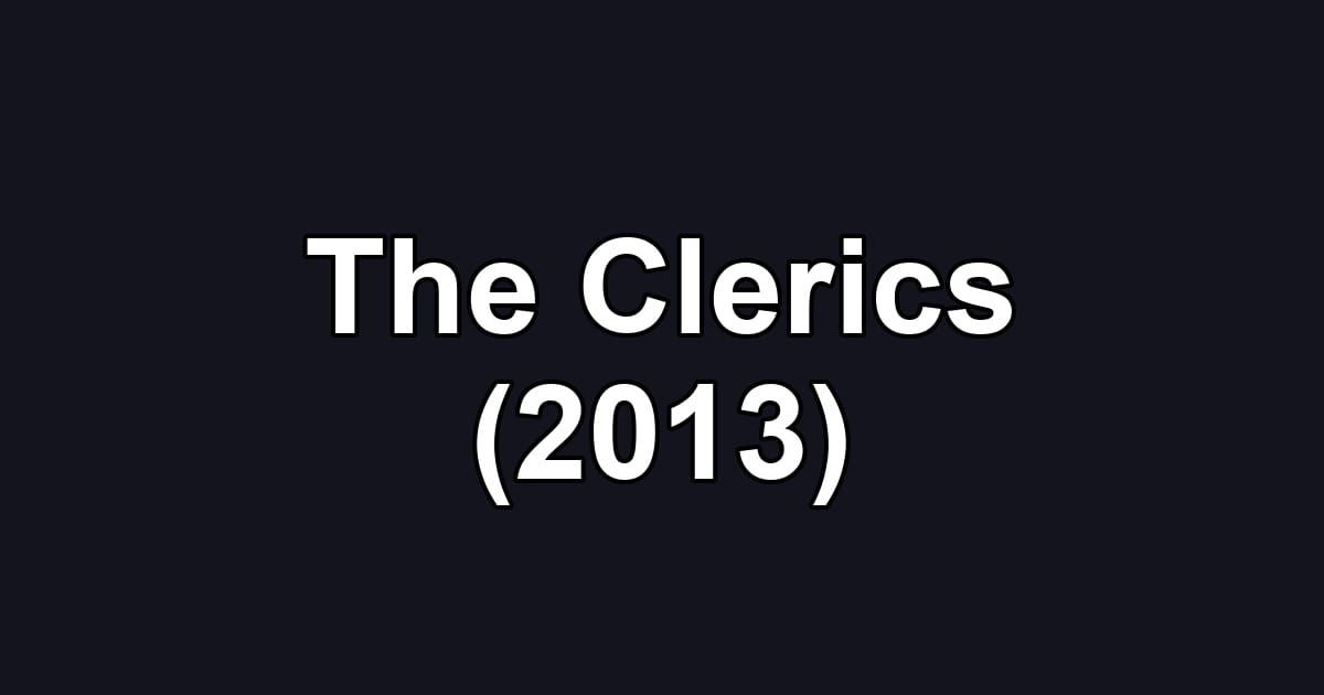 The Clerics (2013)