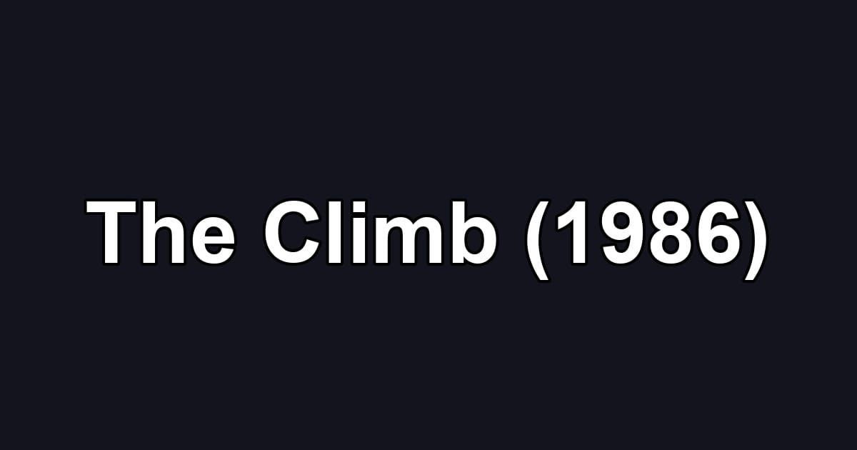 The Climb (1986)