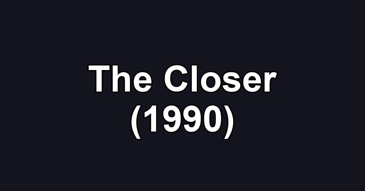The Closer (1990)