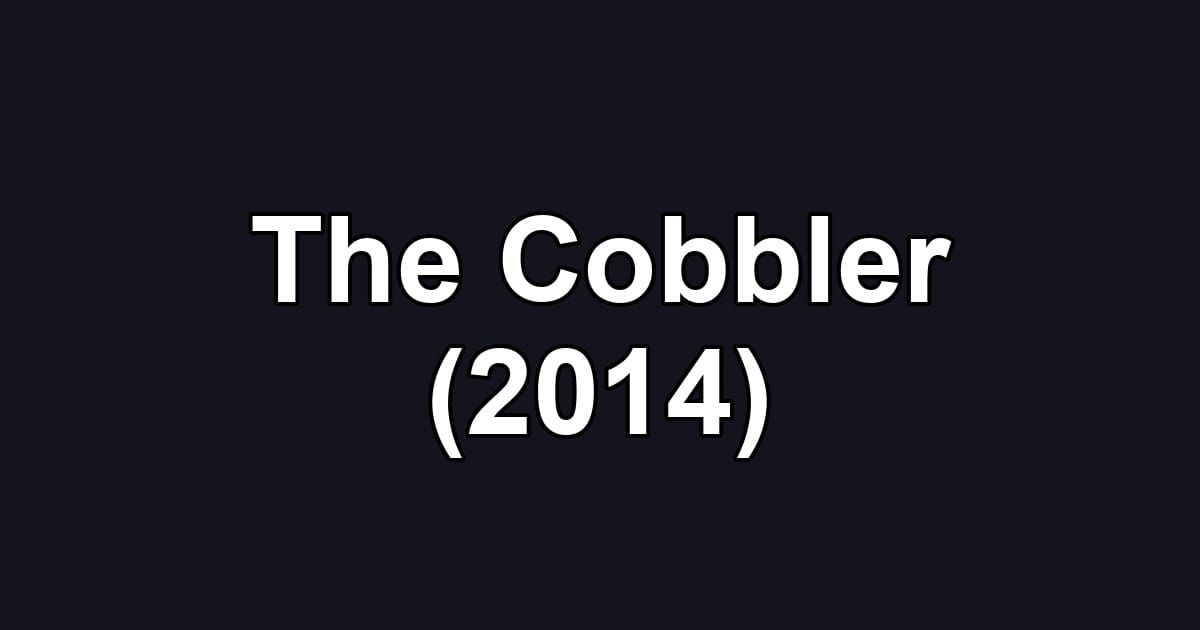 The Cobbler (2014)