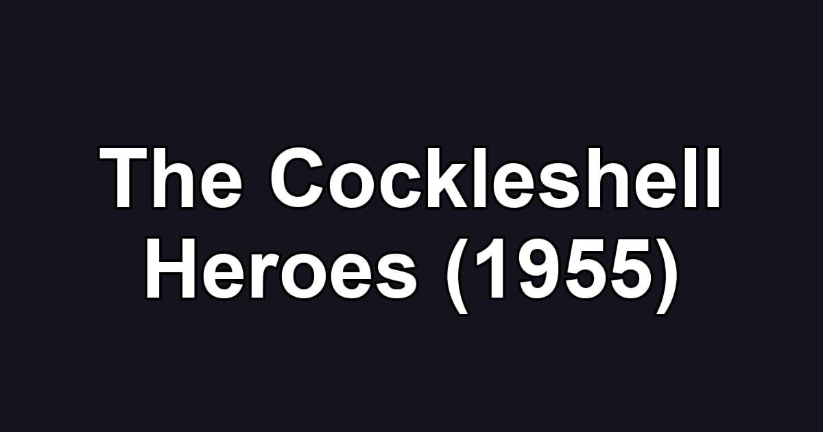 The Cockleshell Heroes (1955)