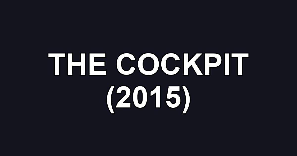 THE COCKPIT (2015)