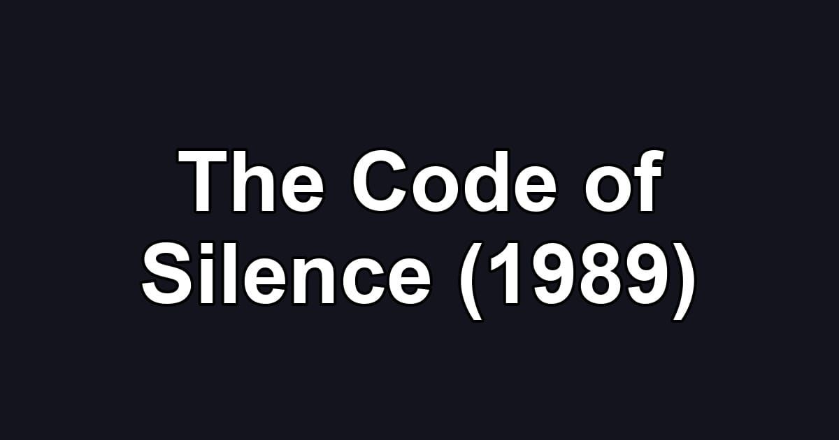 The Code of Silence (1989)