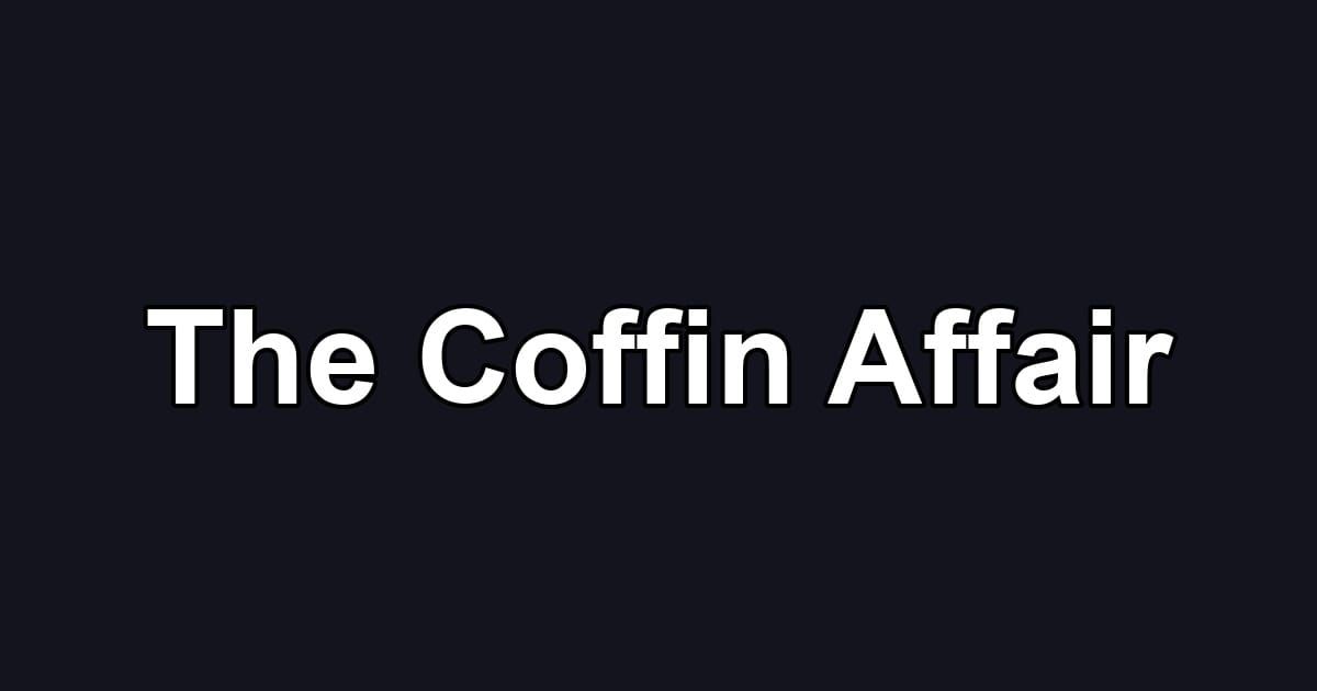 The Coffin Affair