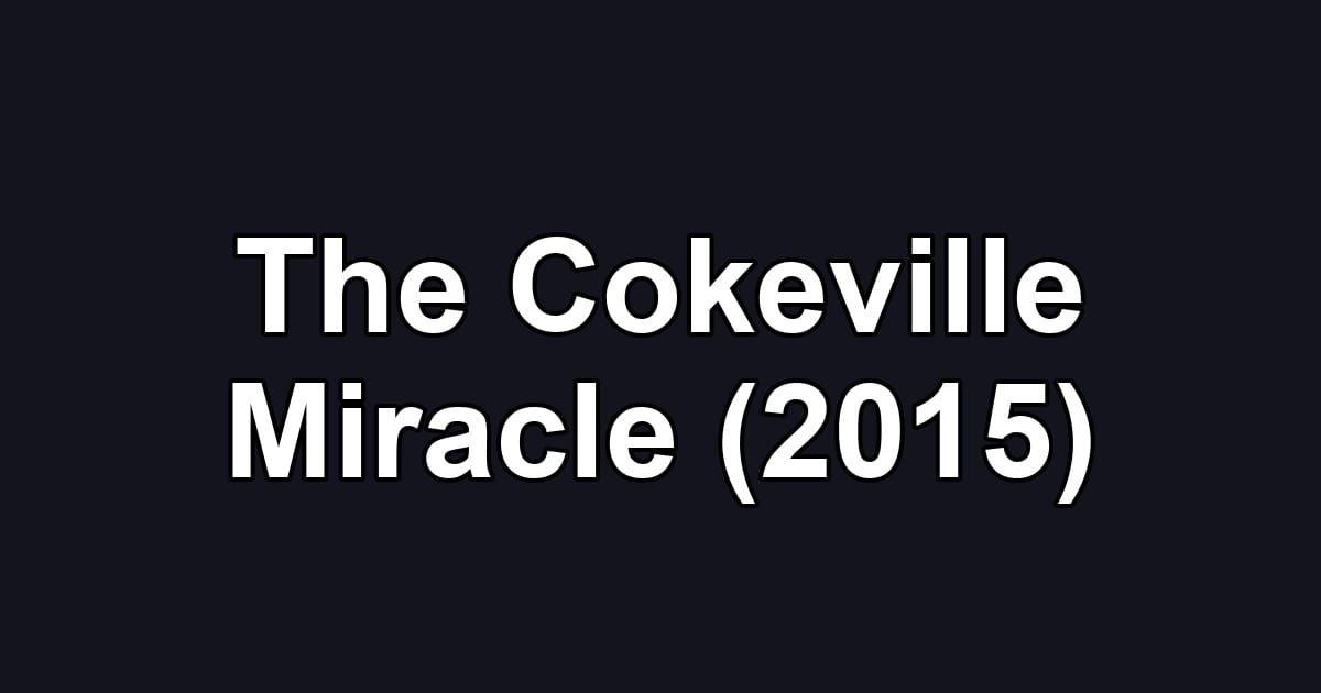 The Cokeville Miracle (2015)