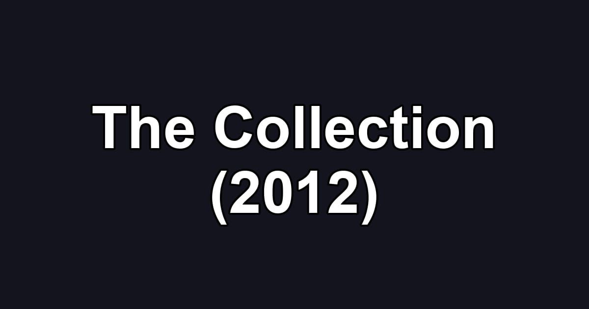 The Collection (2012)