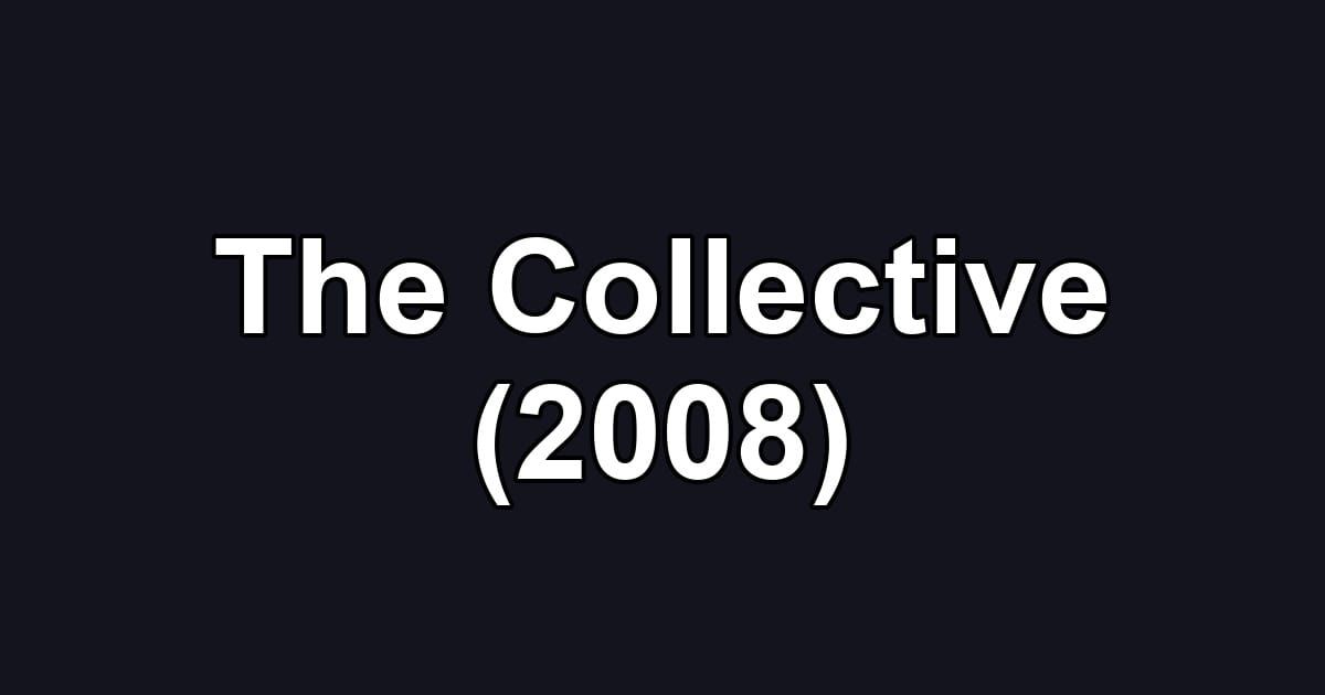 The Collective (2008)