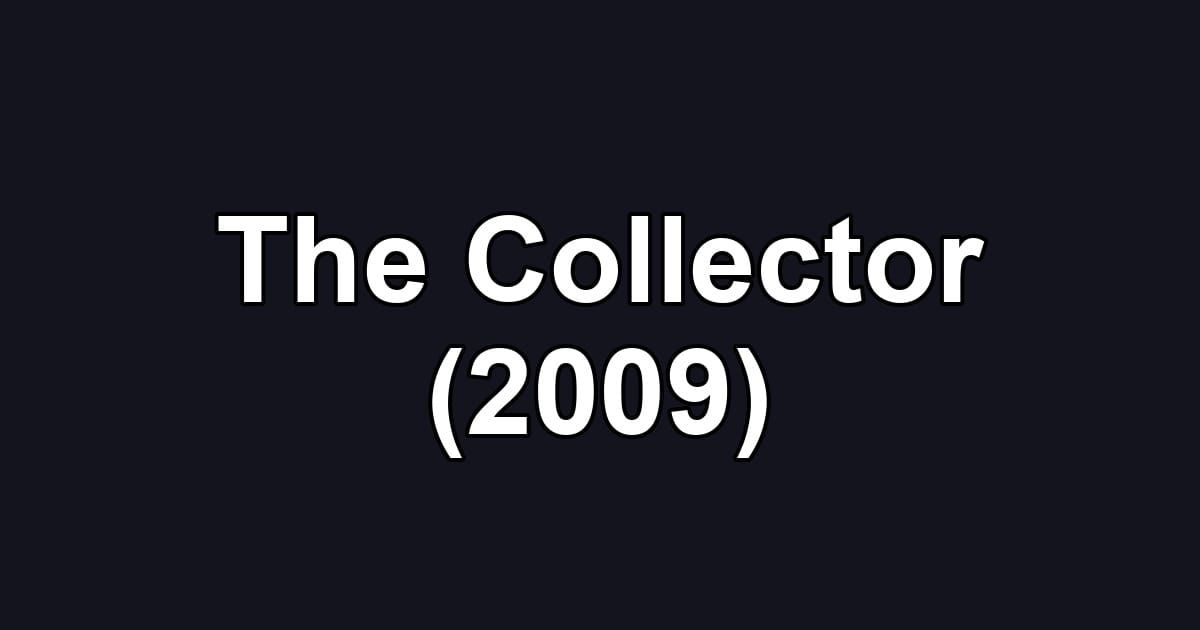 The Collector (2009)
