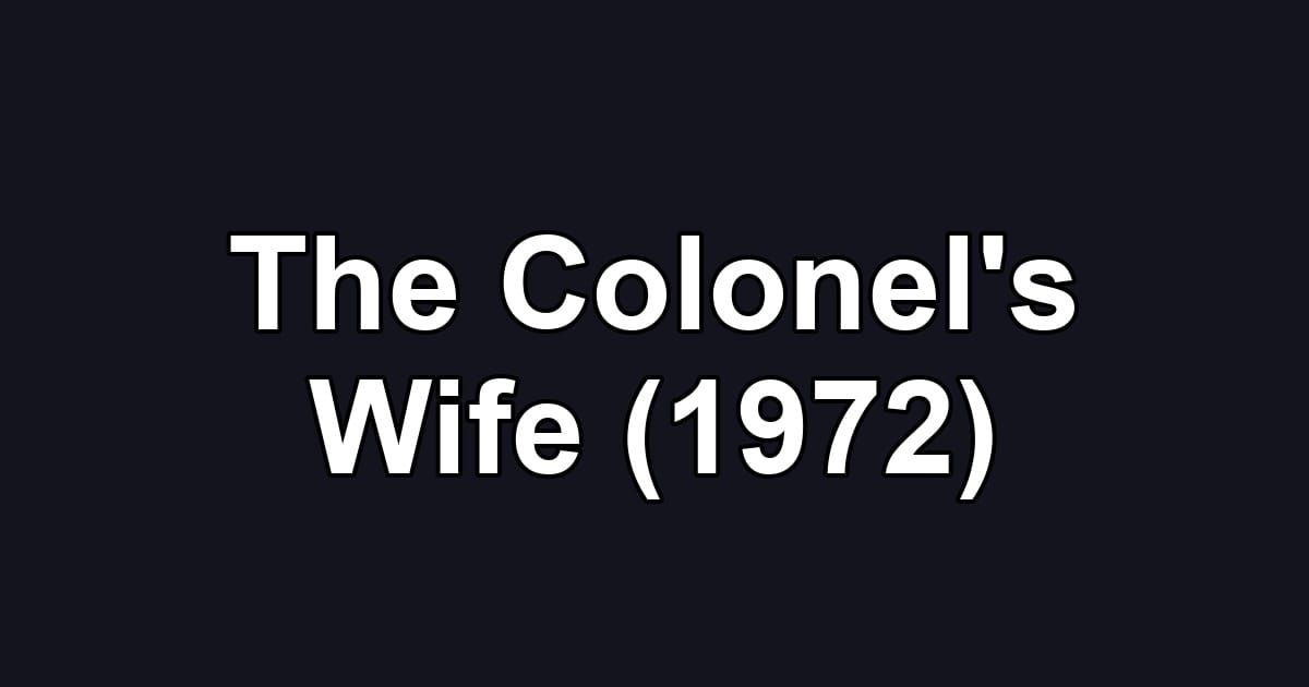 The Colonel's Wife (1972)