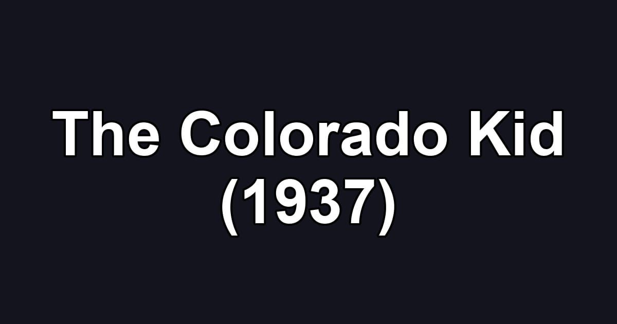 The Colorado Kid (1937)