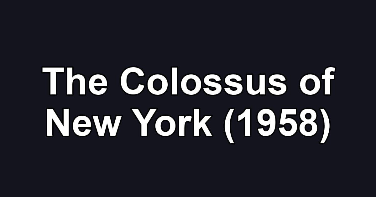 The Colossus of New York (1958)