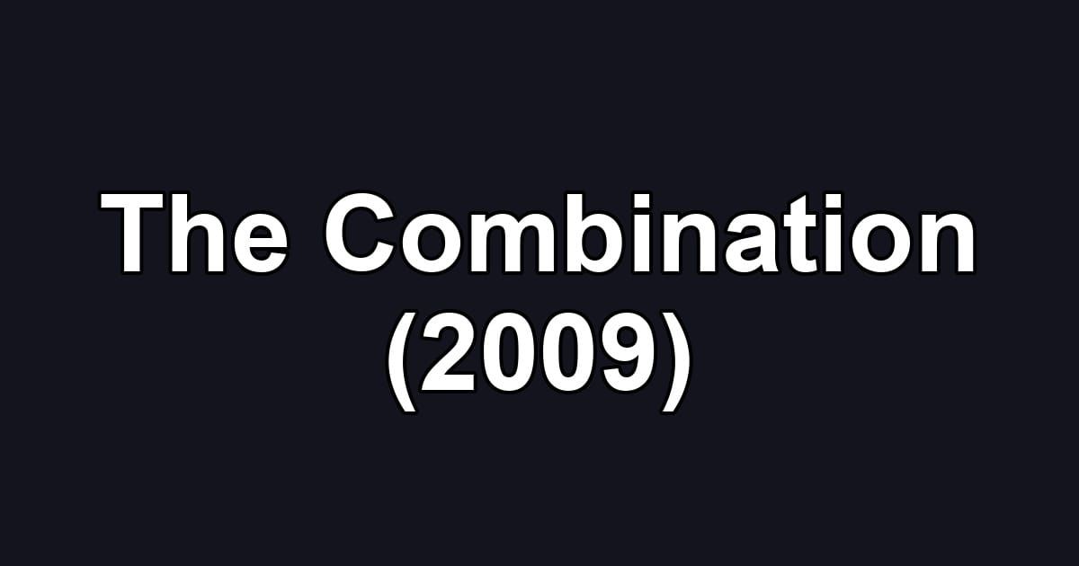 The Combination (2009)