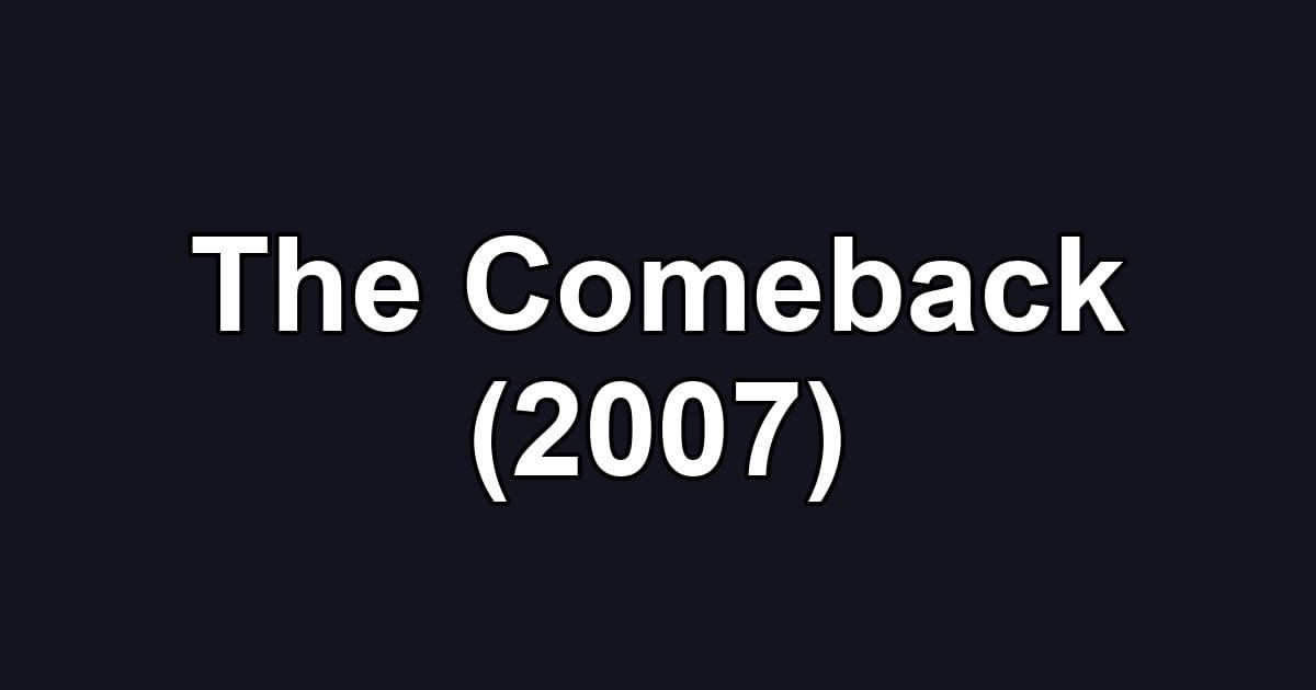 The Comeback (2007)