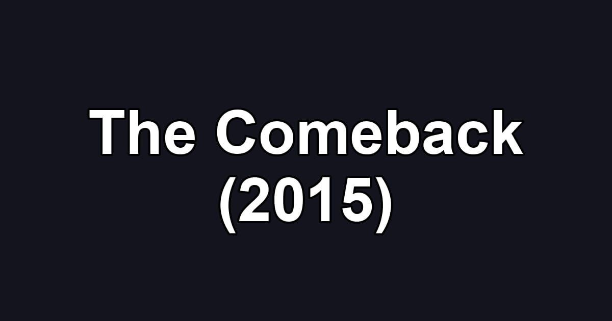 The Comeback (2015)