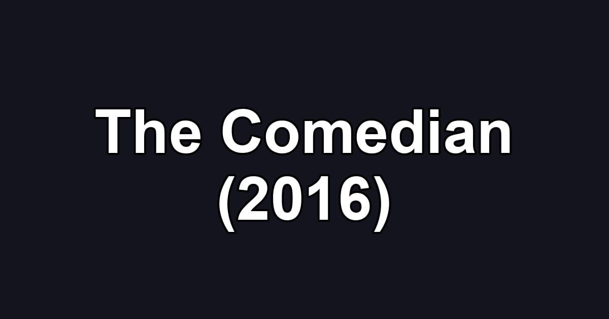 The Comedian (2016)