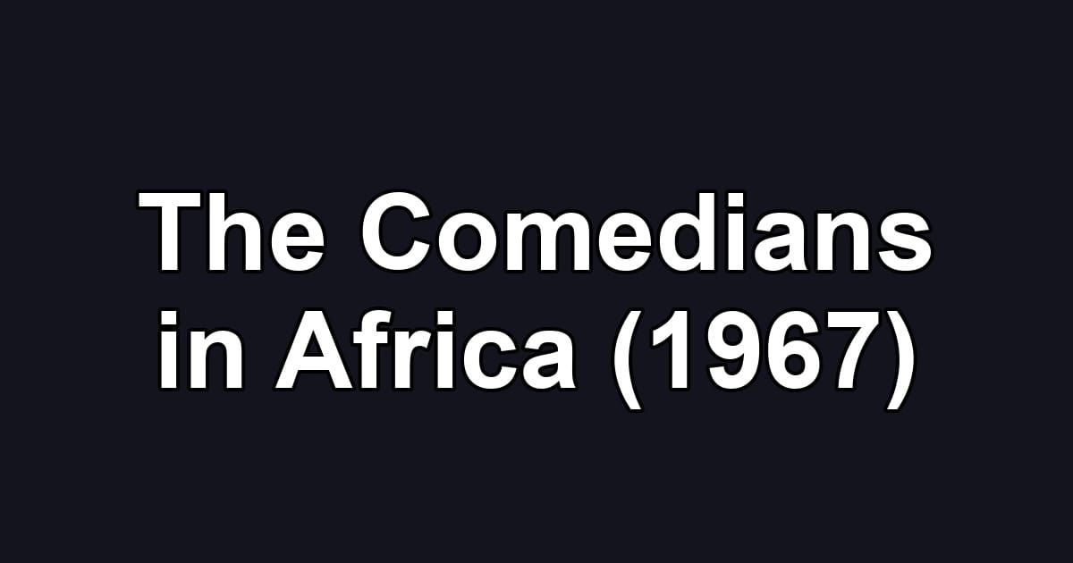 The Comedians in Africa (1967)