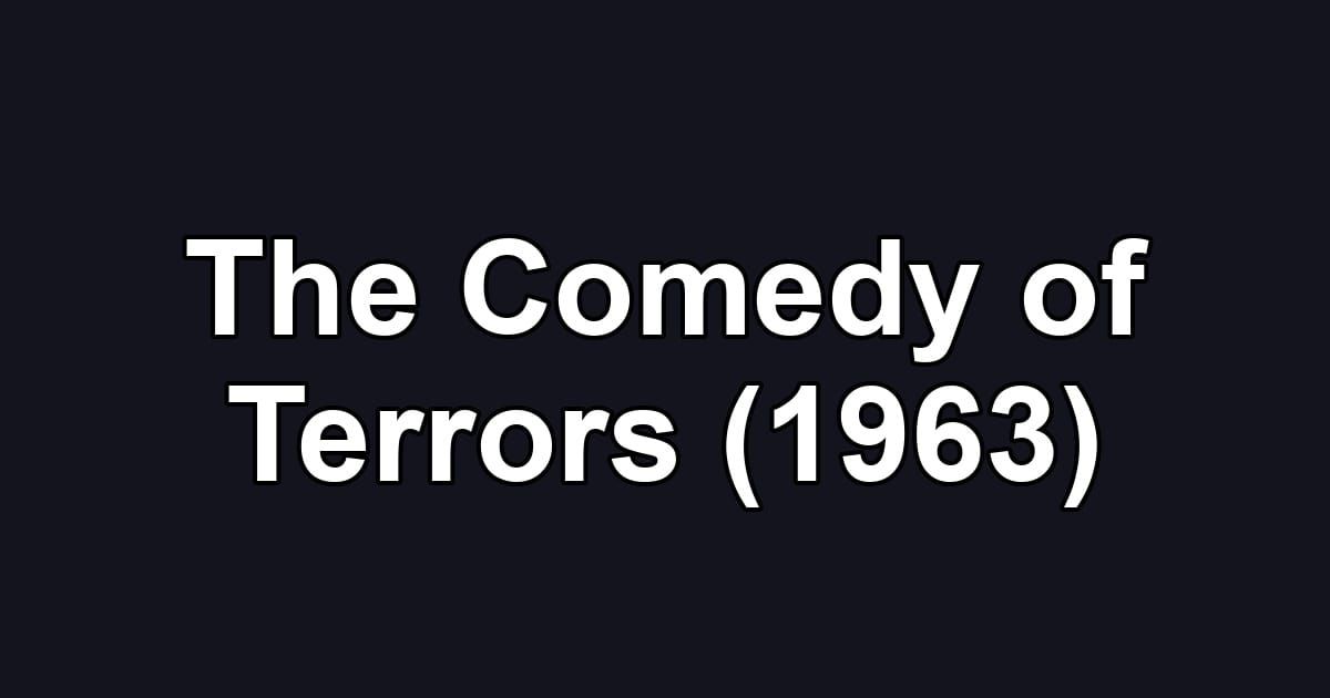 The Comedy of Terrors (1963)