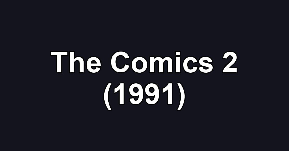 The Comics 2 (1991)