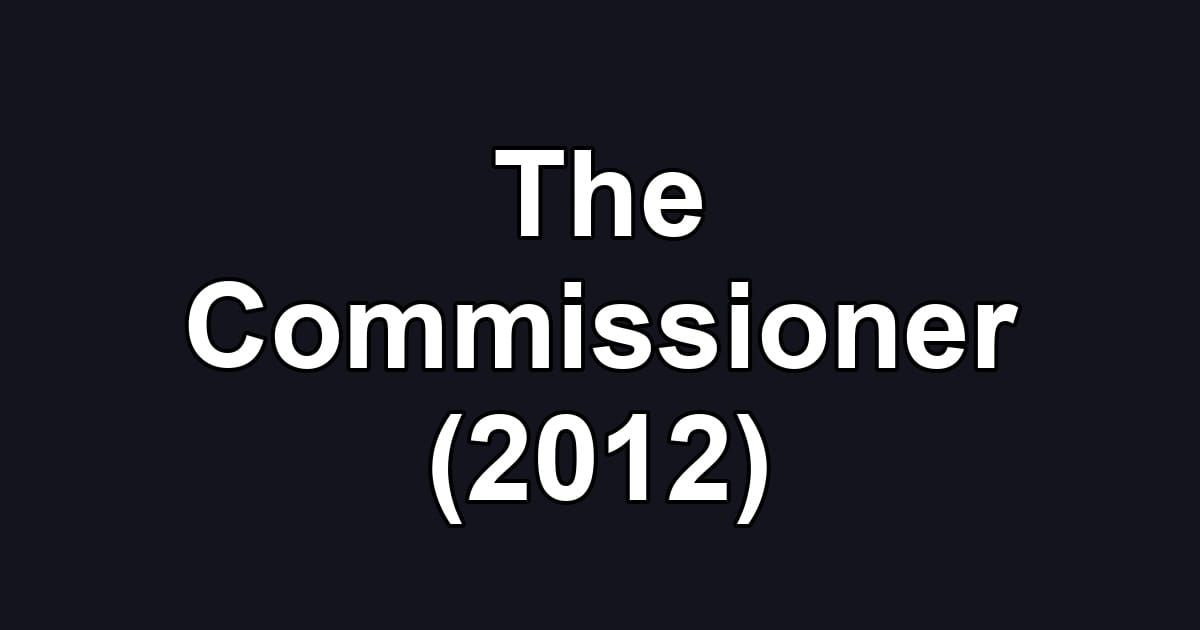 The Commissioner (2012)
