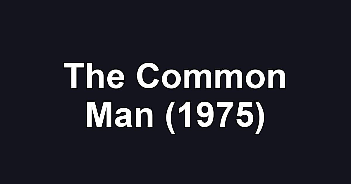 The Common Man (1975)