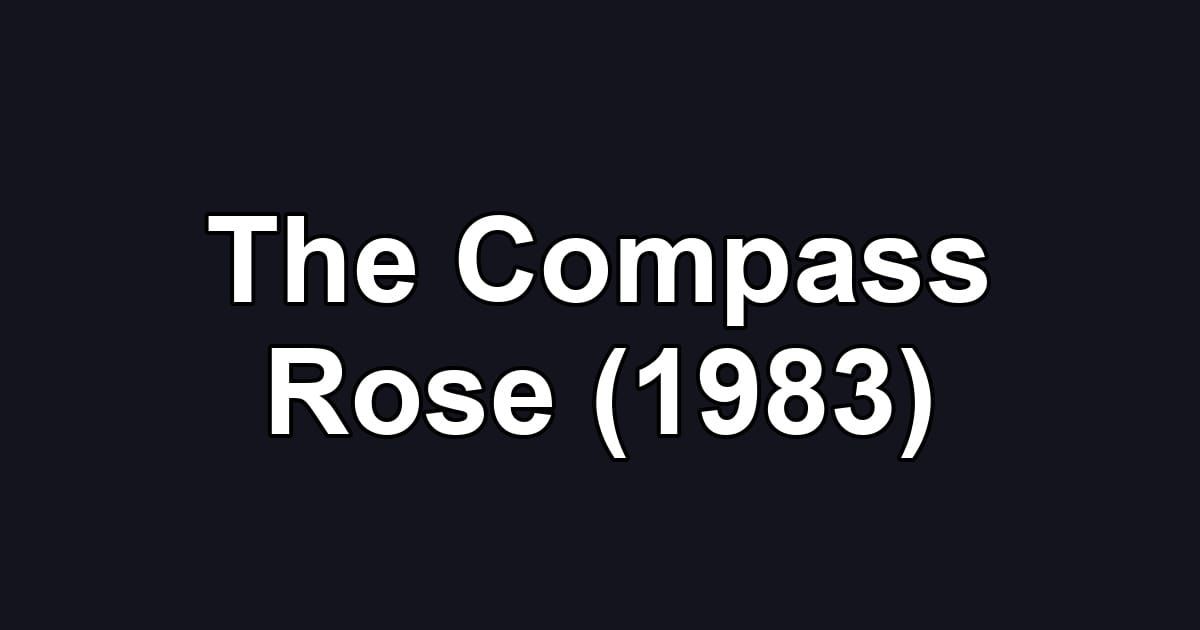 The Compass Rose (1983)