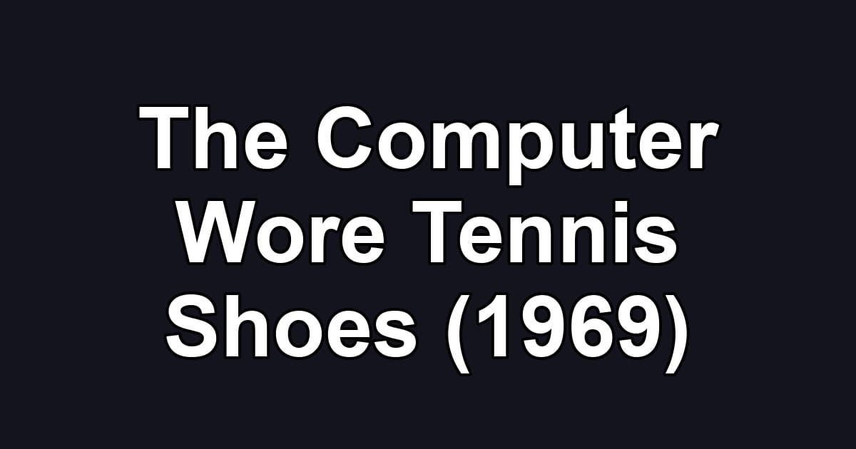The Computer Wore Tennis Shoes (1969)
