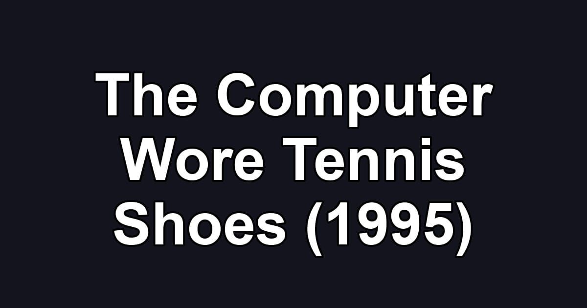The Computer Wore Tennis Shoes (1995)