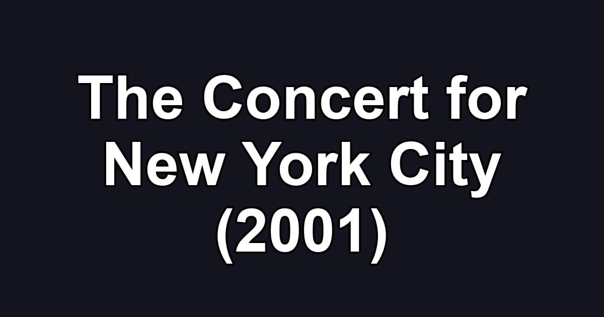 The Concert for New York City (2001)