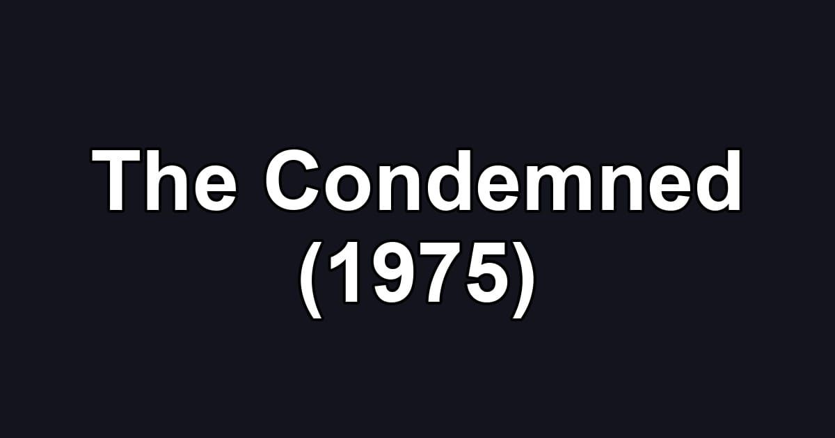The Condemned (1975)