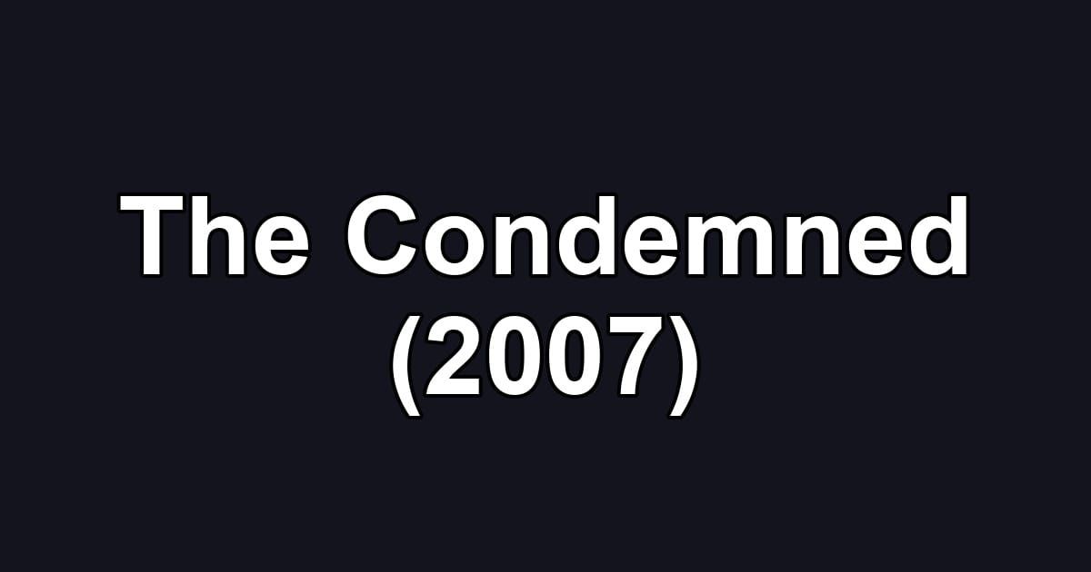 The Condemned (2007)