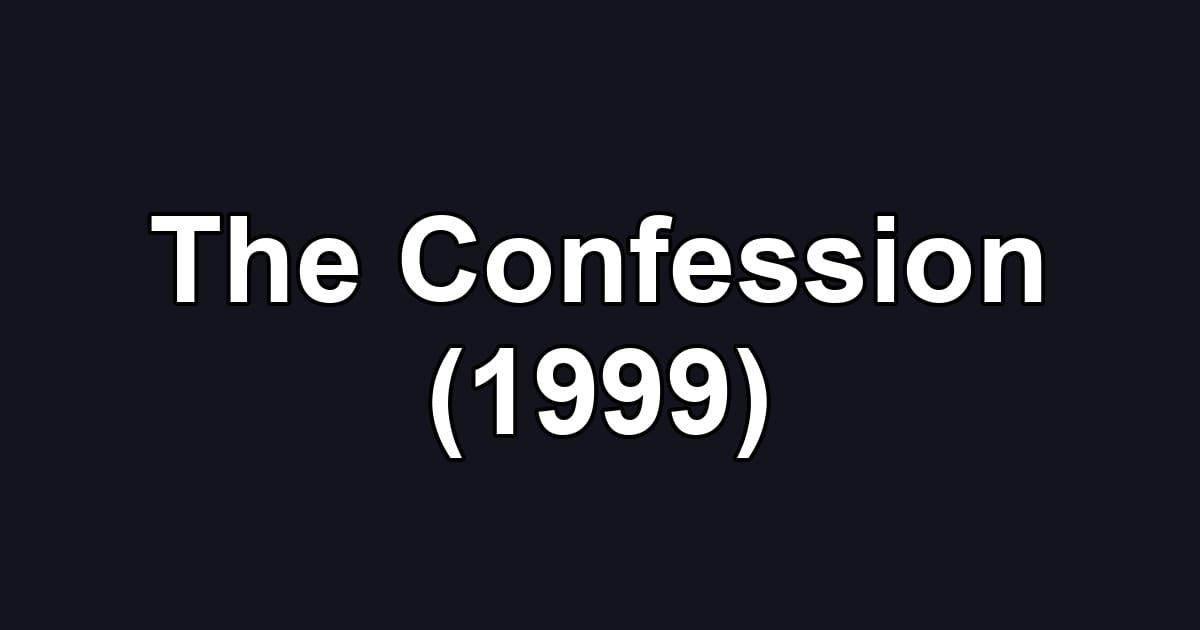 The Confession (1999)