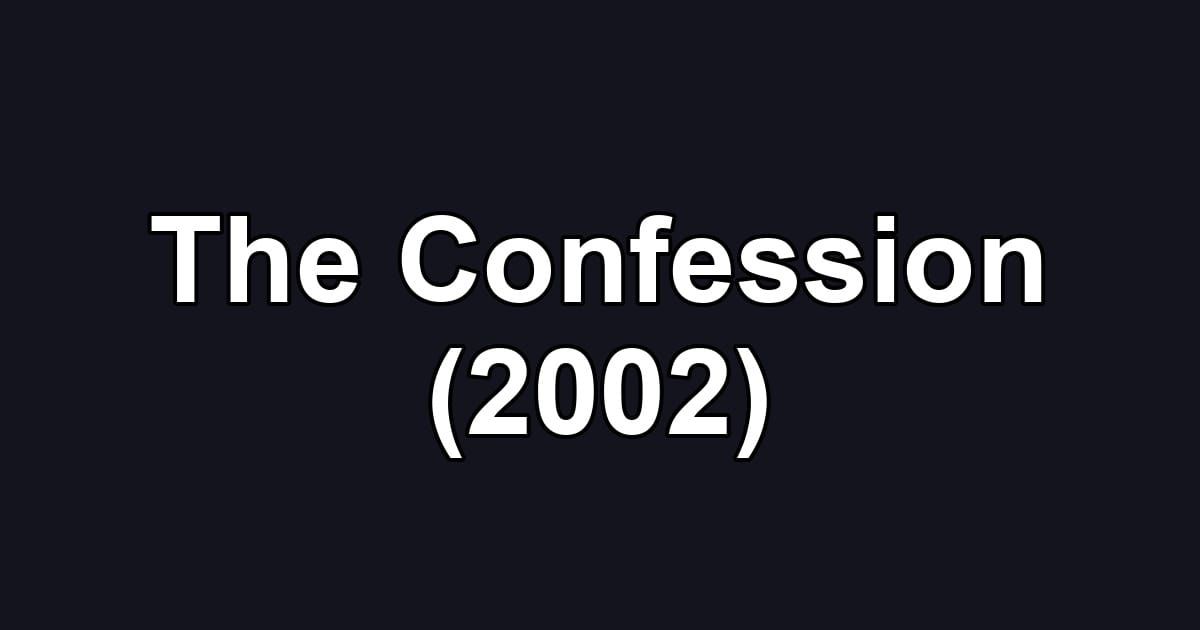 The Confession (2002)