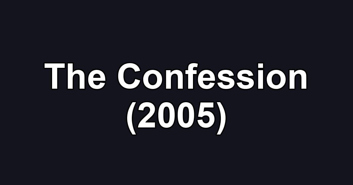 The Confession (2005)