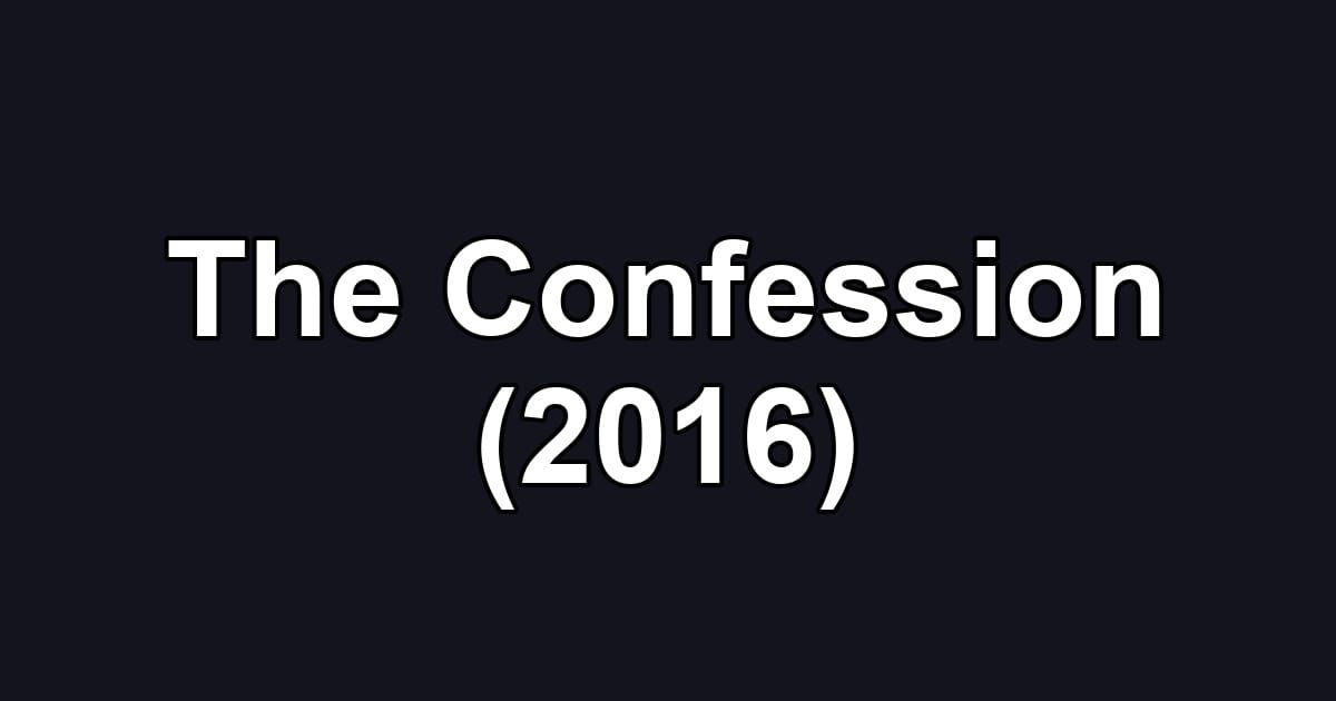 The Confession (2016)