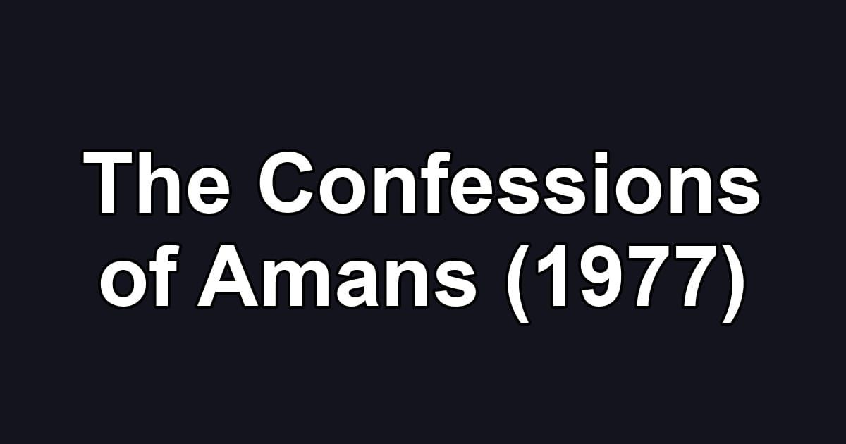 The Confessions of Amans (1977)