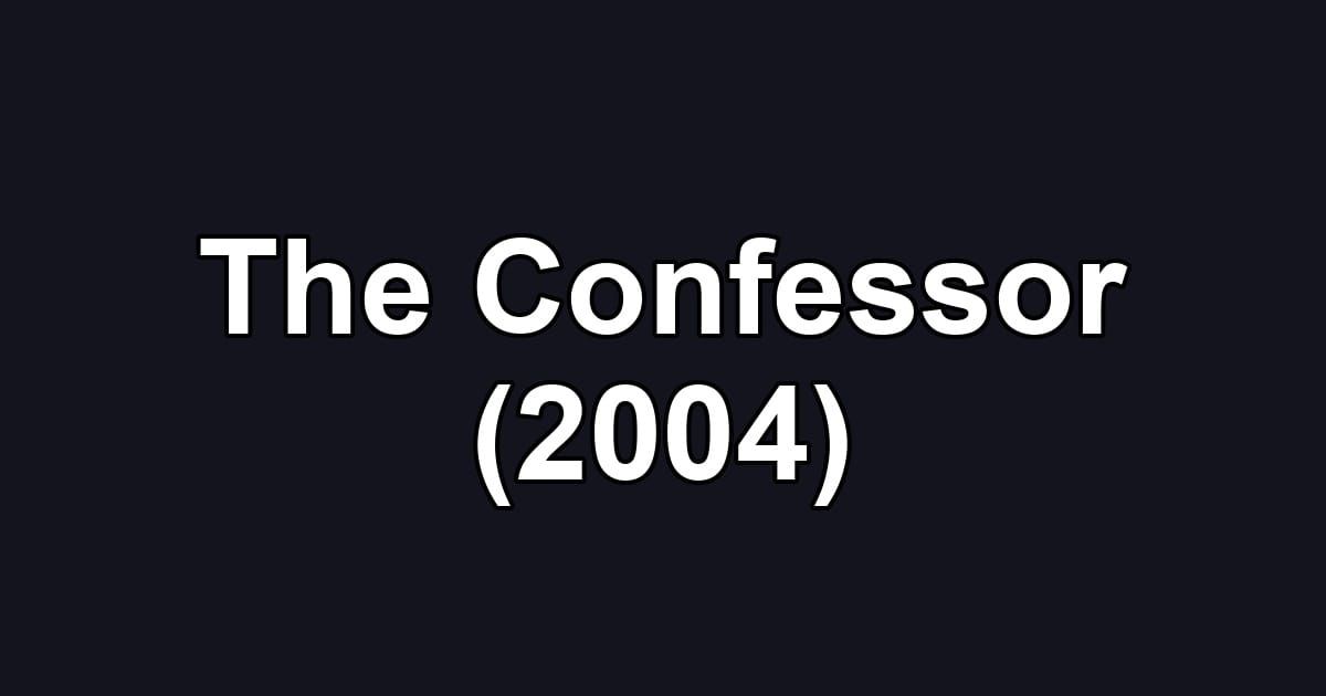 The Confessor (2004)