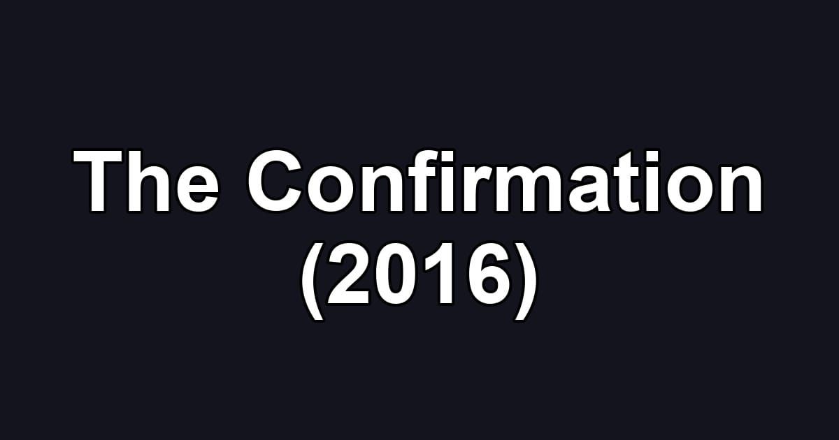 The Confirmation (2016)