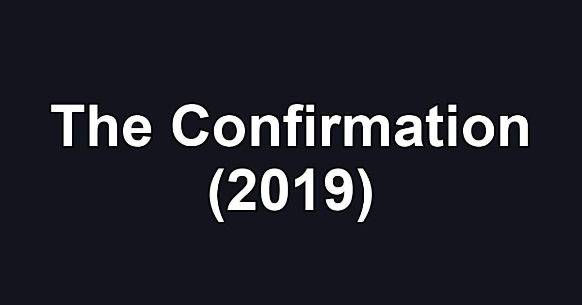 The Confirmation (2019)